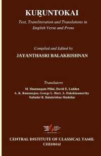 Kur̲untokai : Text, Transliteration and Translations in English Verse and Prose (Central Institute of Classical Tamil (Cict) Publications)