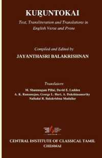 Kur̲untokai : Text, Transliteration and Translations in English Verse and Prose (Central Institute of Classical Tamil (Cict) Publications)