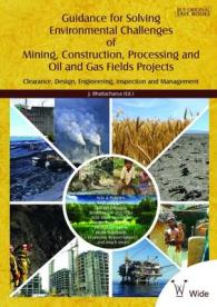 Guidance for Solving Environmental Challenges of Mining, Construction, Processing and Oil and Gas Fields Projects