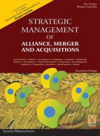 Strategic Management of Alliance, Merger and Acquisitions
