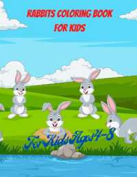 Rabbits Coloring Book for Kids : Rabbits Designs Book, 50 Adorable Rabbits Designs for Boys and Girls, Activity Book with Rabbits
