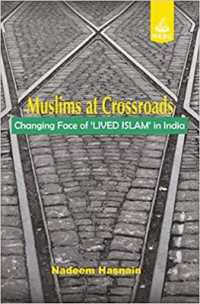 Muslims at crossroads : Changing face of 'Lived Islam' in India