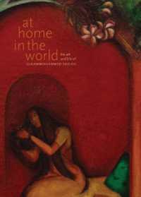 At Home in the World - the Art and Life of Gulammohammed Sheikh