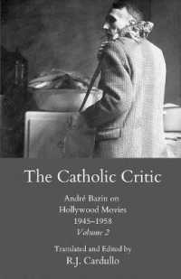 The Catholic Critic : André Bazin on Hollywood Movies, 1945-1958 - Volume 2