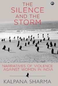 The Silence and the Storm : Narratives of Violence against Women in India