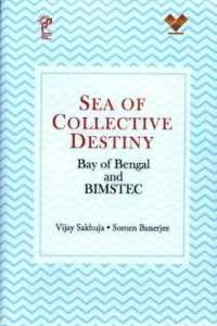 Sea of Collective Destiny : Bay of Bengal and Bimstec