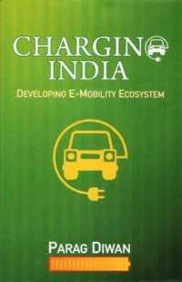 Charging India : Developing E-Mobility Ecosystem