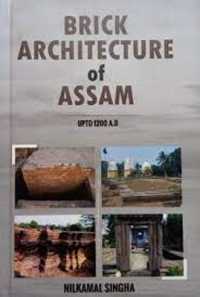 Brick architecture of Assam upto 1200 AD