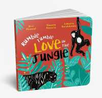 Rumble Tumble Love in the Jungle - Second Edition （Board Book）