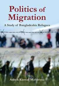 Politics of Migration: a Study of Bagladeshis Refugees