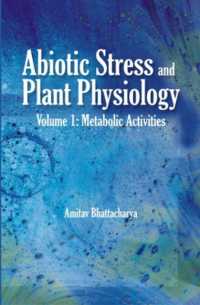 Abiotic Stress and Plant Physiology, Volume 01: Metabolic Activities