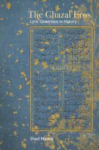 The Ghazal Eros : Lyric Queerness in History