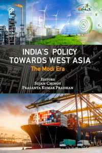 India's Policy Towards West Asia : The Modi Era