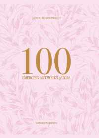 100 Emerging Artworks: 2024 Women's Edition (Edition2024) （2ND）