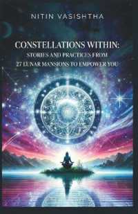 Constellations Within: Stories and Practices from 27 Lunar Mansions to Empower You