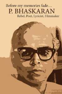 Before My Memories Fade : P. Bhaskaran - Rebel Poet, Lyricist, Filmmaker