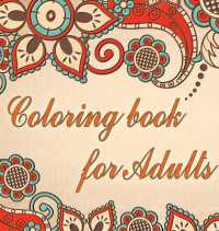 Coloring book for adults : Our 300 pages adult coloring book for women, men, teens keeps you focused and calm any time by coloring simple mandala patterns for beginner.
