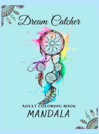 Mandala Dream Catcher Adult Coloring Book : Beautiful Mandalas with Dream Catcher