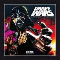 Graff Wars : Graffiti Inspired by the Star Wars Universe