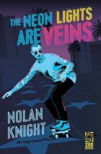 The Neon Lights Are Veins