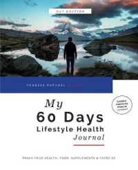 My 60 Days Lifestyle Health Journal (Guy Edition) : Track Your Health, Food, Supplements & Exercise （Guy）