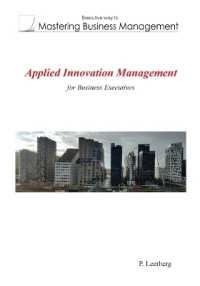 Applied Innovation Management for Business Executives (Mastering Business Management)