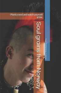 Soul grains from Norway : Plant a seed and watch yourself grow