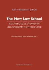 The New Law School - Reexamining Goals, Organization, and Methods for a Changing World