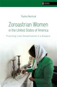 Zoroastrian Women in the United States of America : Practicing Lived Zoroastrianism in a Diaspora (Vastness of Culture)