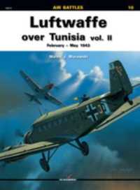 Luftwaffe over Tunisia : February- May 1943 (Air Battles) 〈1〉