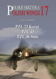 Pzl.23 Karas, Pzl.43, Pzl.46 Sum (Polish Wings) -- Paperback / softback