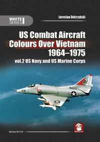 Us Combat Aircraft Colors over Vietnam 1964 - 1975. Vol. 2 US Navy and US Marine Corps (White)