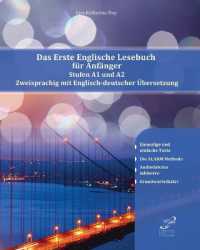 Das Erste Englische Lesebuch für Anfänger : Stufen A1 A2 Zweisprachig mit Englisch-deutscher Übersetzung (Gestufte Englische Lesebücher) （Corrected）