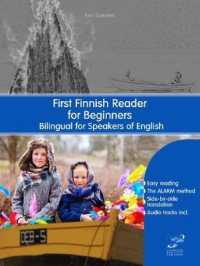 First Finnish Reader for Beginners : Bilingual for Speakers of English (Graded Finnish Readers)