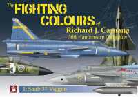 Saab 37 Viggen (The Fighting Colours of Richard J. Caruana. 50th Anniversary Collection)