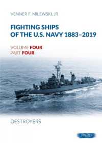 Fighting Ships of the U.S. Navy 1883-2019 : Volume 4, Part 4 - Destroyers (1943-1944) Fletcher Class