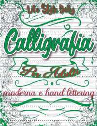 Calligrafia: Moderna e Hand Lettering Un Viaggio Tra Tradizione e Creatività
