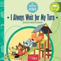 I Always Wait for My Turn: Good behaviour (The Adventures of Fenek") 〈9〉