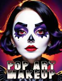 Pop Art Makeup: Beginner's Guide to Easy and Professional Face Painting - Creative Artistic Designs and Fun Colors for Any Party for Women and Teens