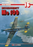 Messerschmitt Me 109 Pt. 1 : Variants B-E, T (Aircraft Monograph)