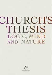 Church's Thesis : Logic, Mind and Nature