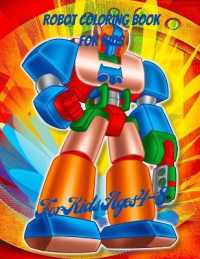 Robot Coloring Book for Kids : Robot Designs Book, 50 Adorable Robot Designs for Boys and Girls, Activity Book with Robots