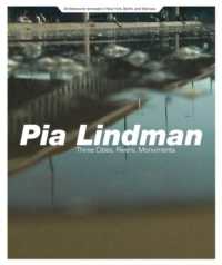 Pia Lindman : Three Cities, Rivers, Monuments -- Paperback