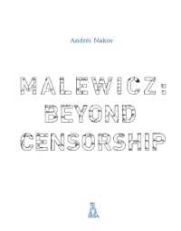 Malewicz: Beyond Censorship