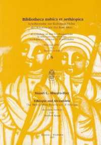 Ethiopia and Alexandria : The Metropolitan Episcopacy of Ethiopia (Bibliotheca Nubica Et Aethiopica)