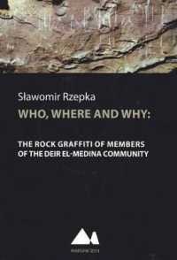 Who, Where and Why : The Rock Graffiti of Members of Deir El-Medina Community