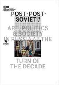Post-Post-Soviet? - Art, Politics and Society in Russia at the Turn of the Decade