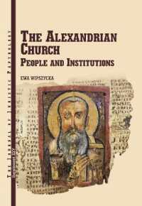 The Alexandrinian Church : People and Institutions (Journal of Juristic Papyrology Supplements)