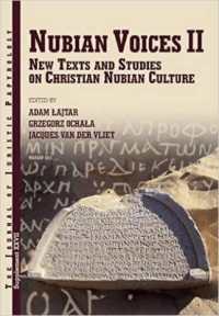 JJP Supplement 27 (2016) Journal of Juristic Papyrology : Nubian Voices II New Texts and Studies on Christian Nubian Culture (Jjp Supplements)