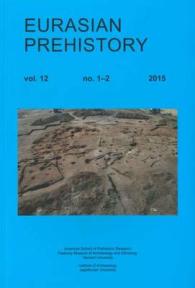 Eurasian Prehistory 12 : A Journal for Primary Data